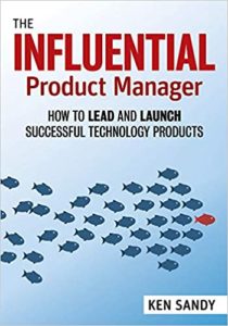 Influential Product Manager by Ken Sandy (Book Cover)