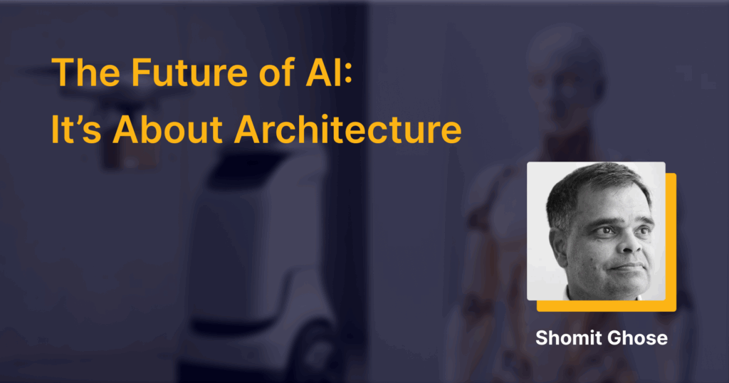Feature image with the headline ‘The Future of AI: It’s About Architecture’ over a blurred background showing a robot (and drone) indoors, with a small author headshot included