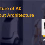 Feature image with the headline ‘The Future of AI: It’s About Architecture’ over a blurred background showing a robot (and drone) indoors, with a small author headshot included