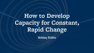 state of constant rapid change