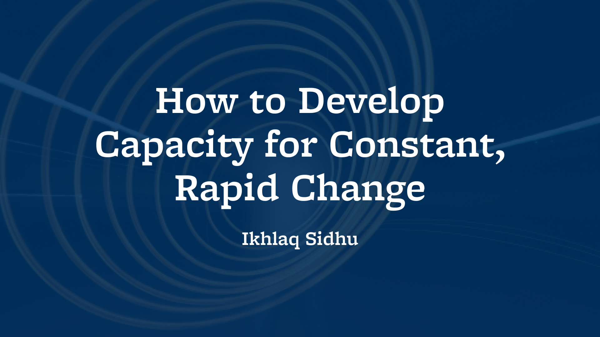 state of constant rapid change